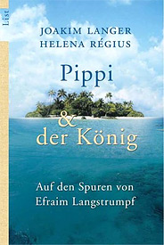 Pippi & der Knig Auf den Spuren von Pippi Langstrumpf geschrieben von: Joakim Langer & Helena Rgius